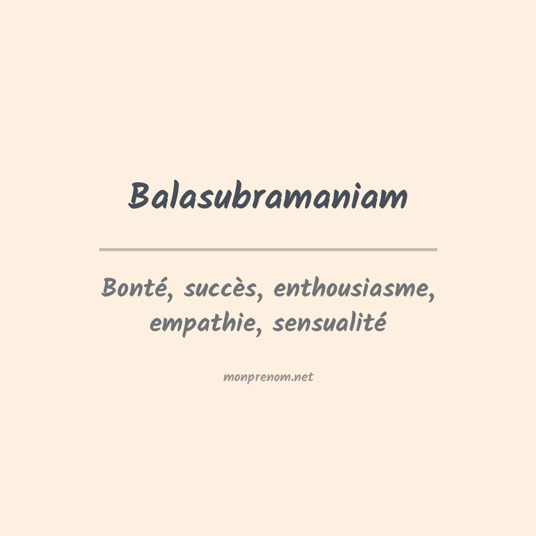 Signification du prénom Balasubramaniam