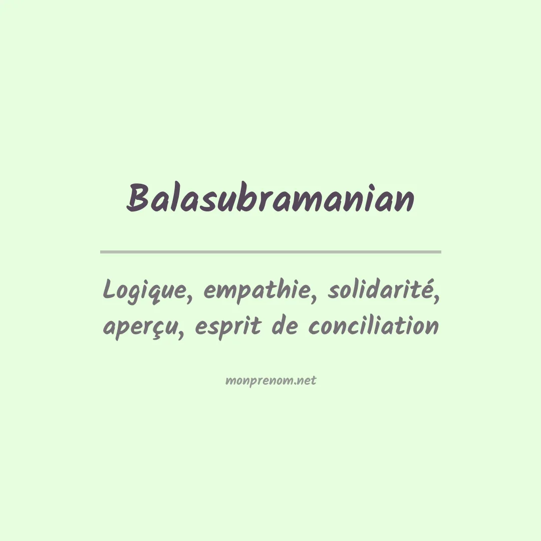 Signification du prénom Balasubramanian