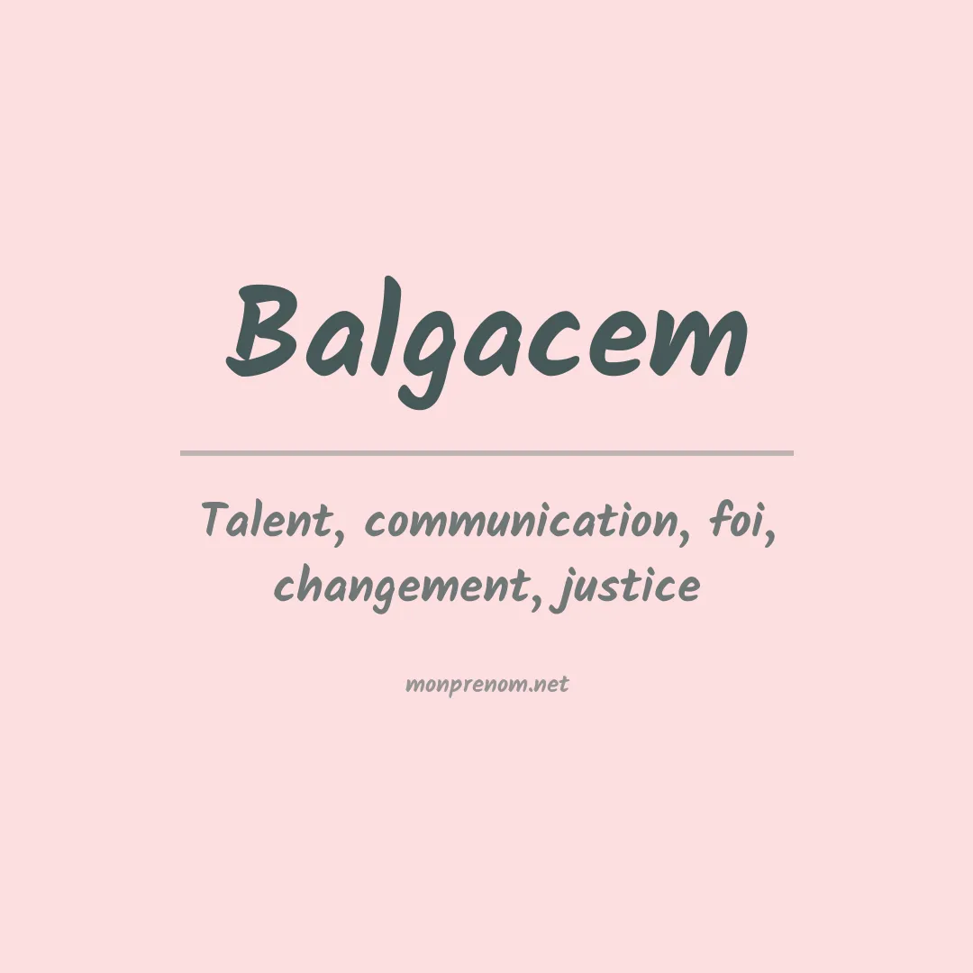 Signification du prénom Balgacem