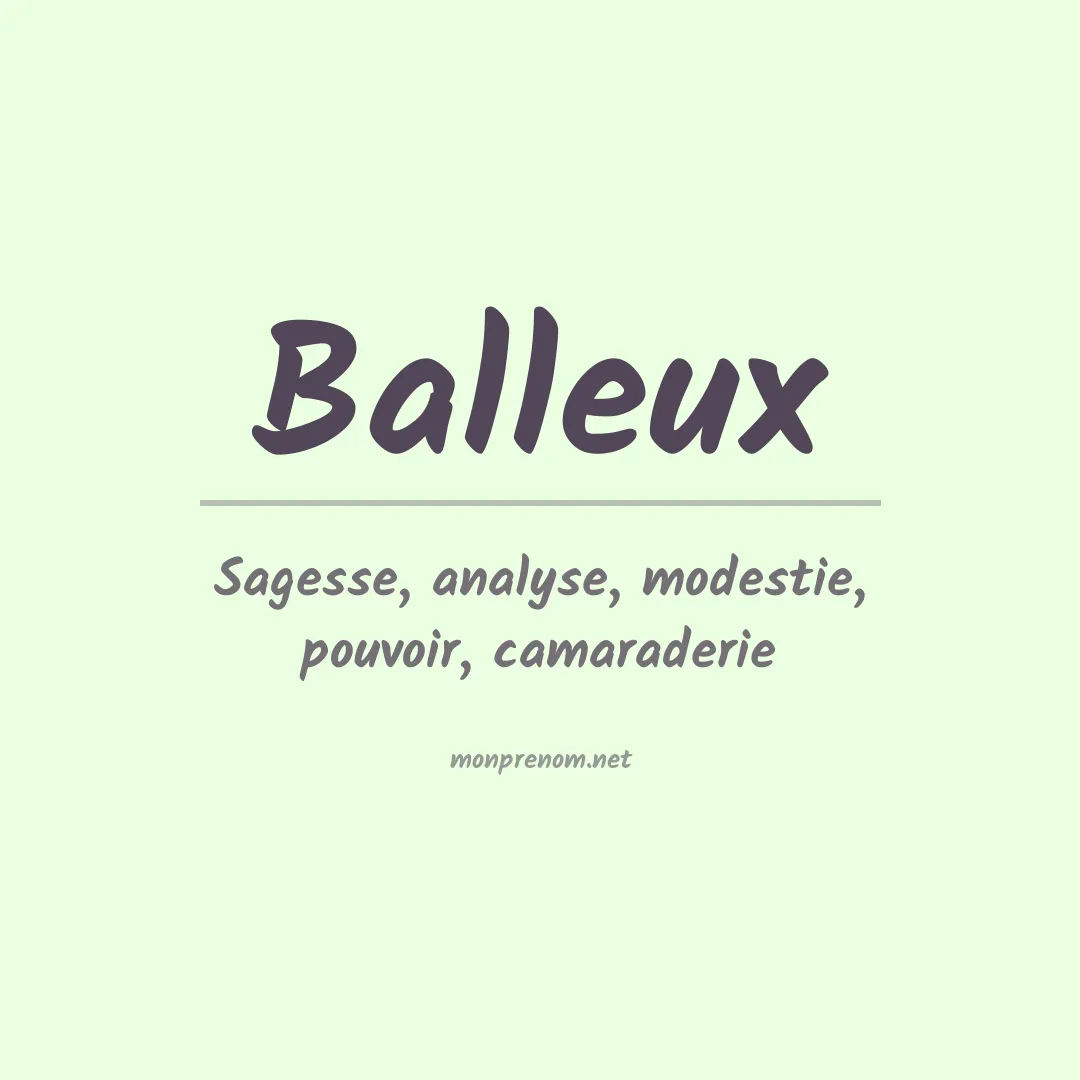Signification du prénom Balleux