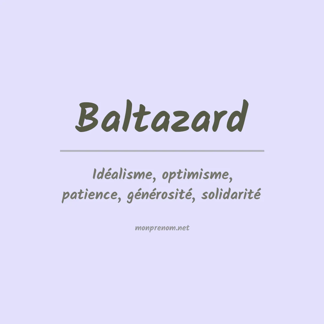 Signification du prénom Baltazard