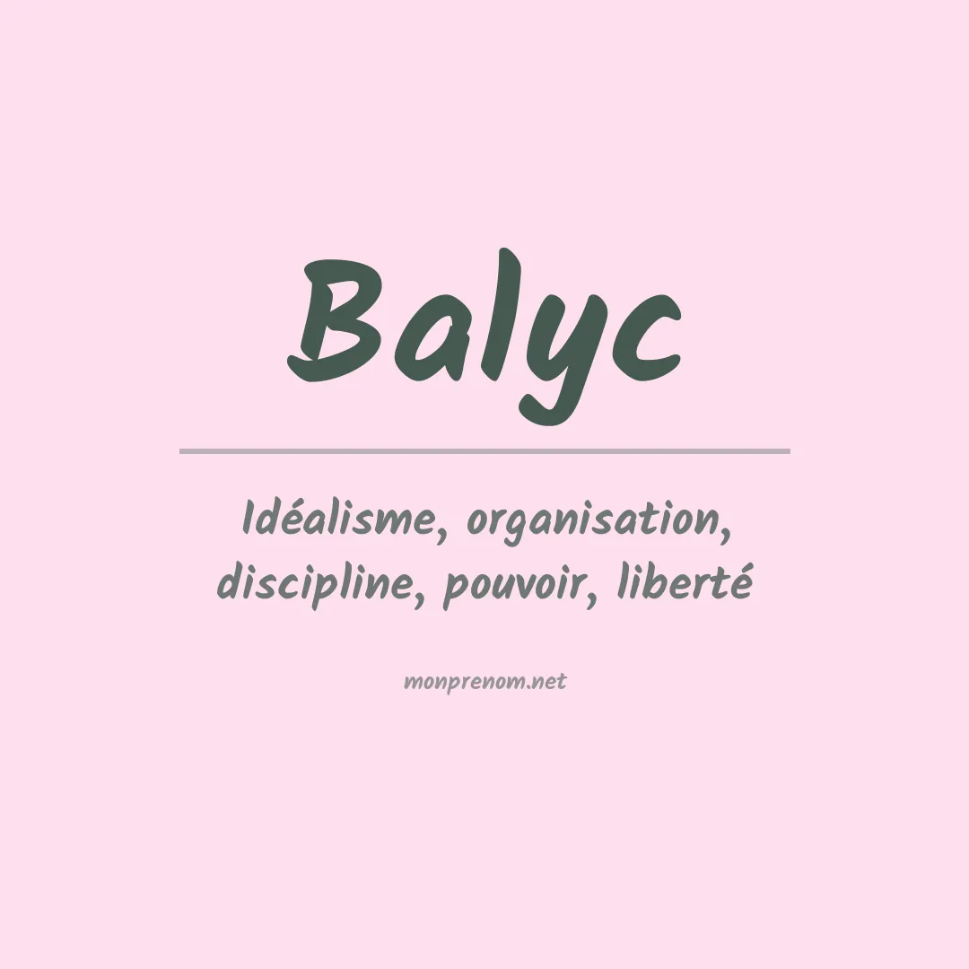 Signification du prénom Balyc
