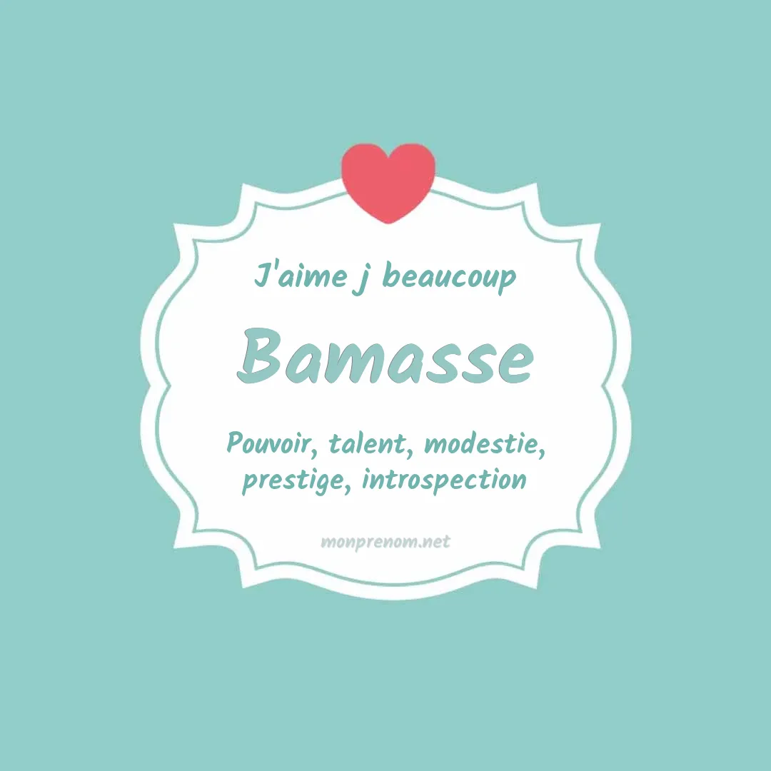 J'aime beaucoup Bamasse