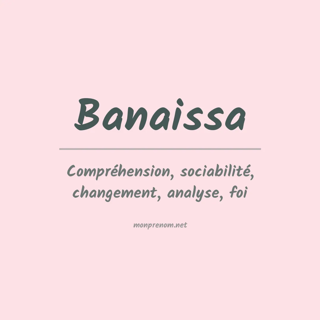 Signification du prénom Banaissa