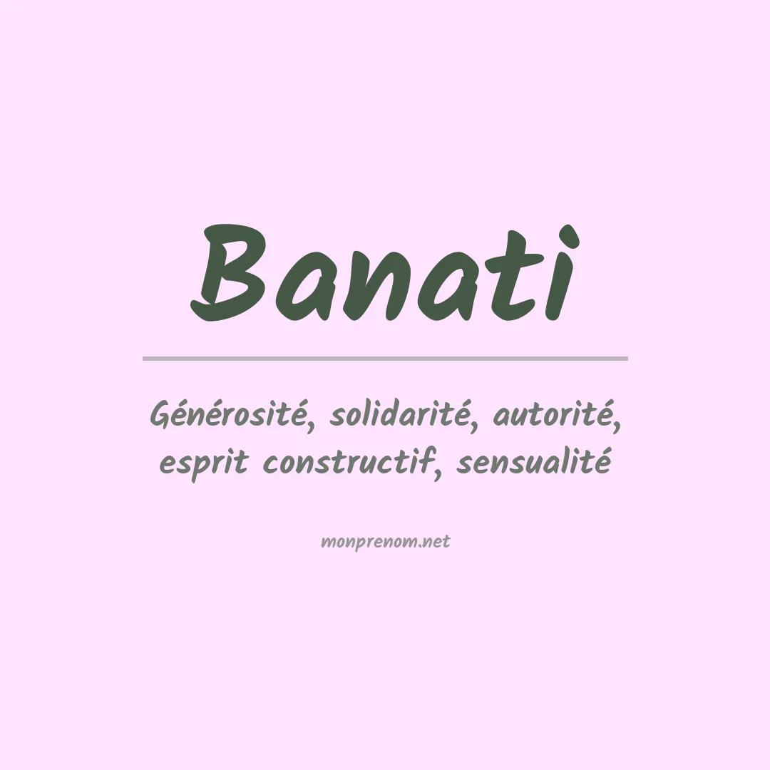 Signification du prénom Banati