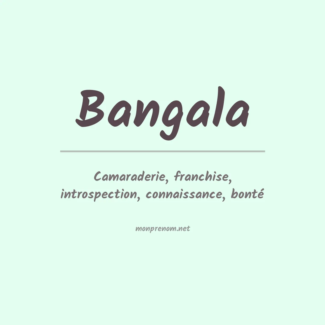 Signification du prénom Bangala