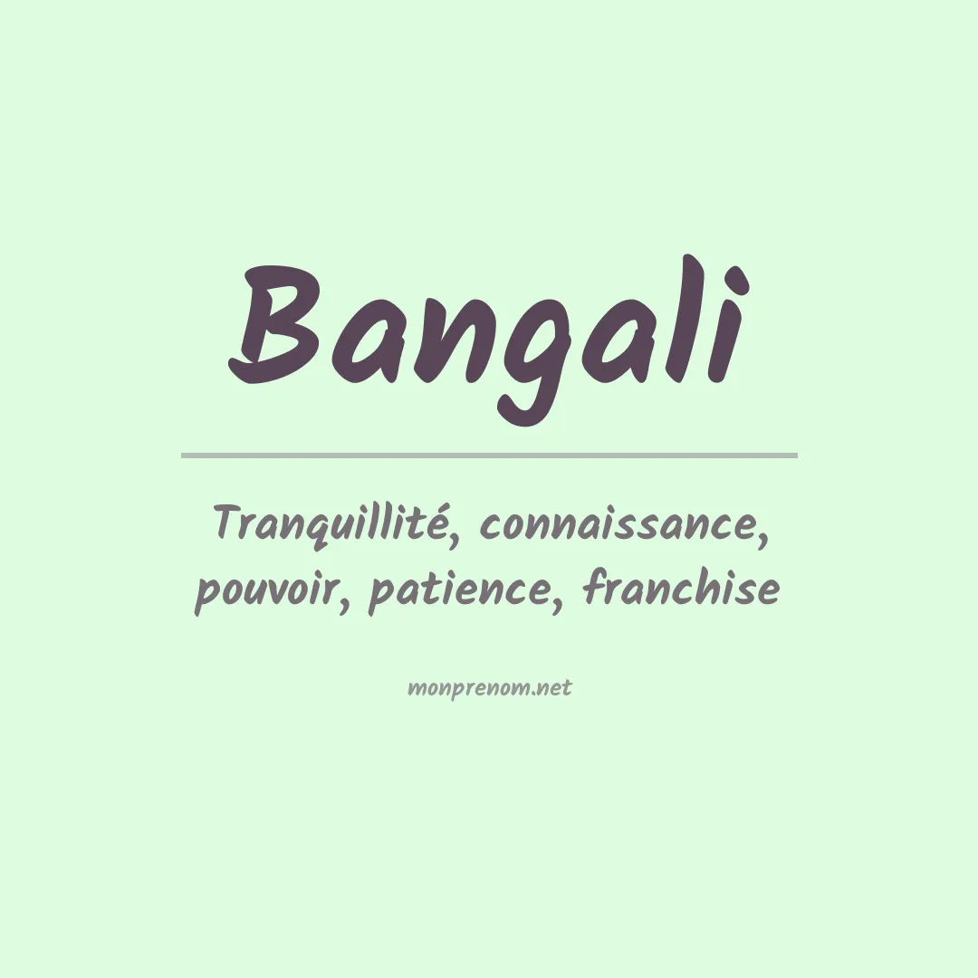 Signification du prénom Bangali