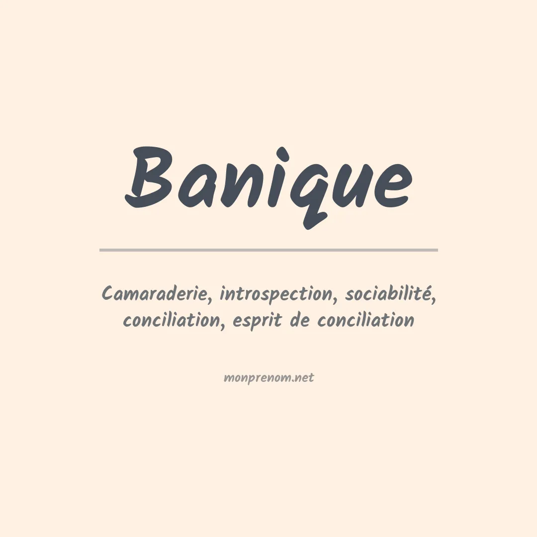 Signification du prénom Banique
