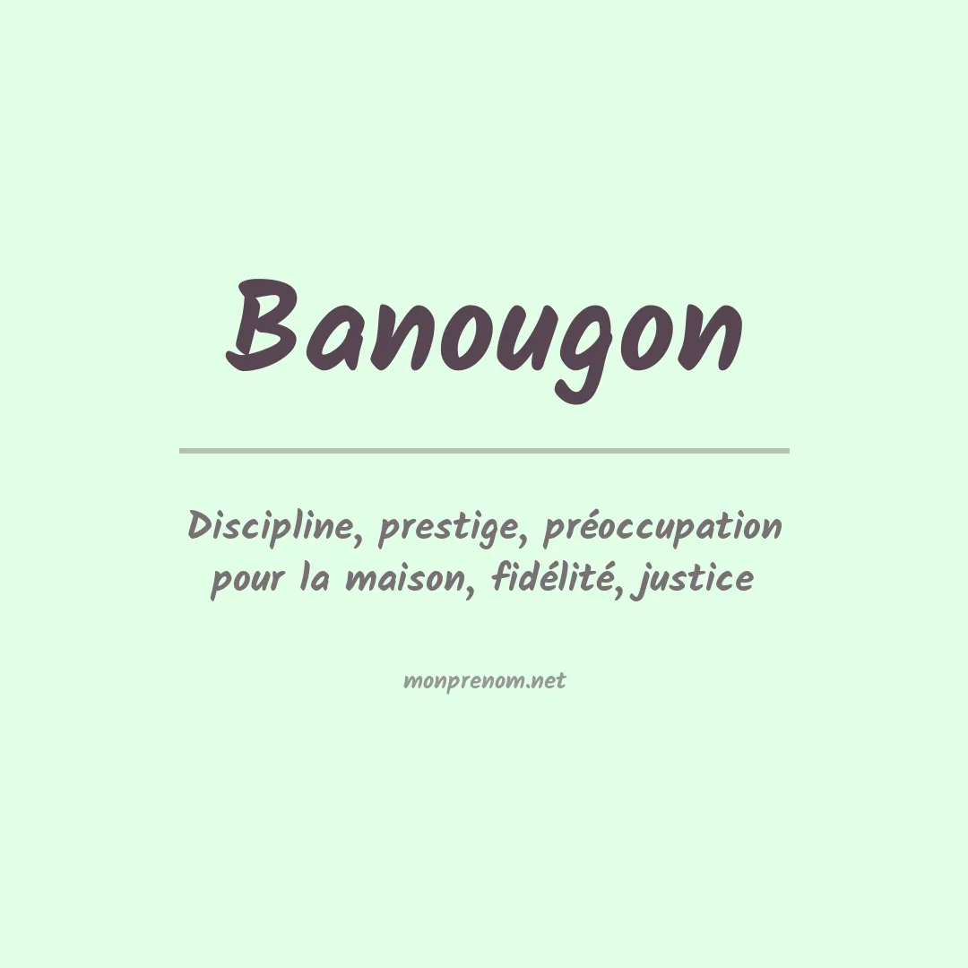 Signification du prénom Banougon