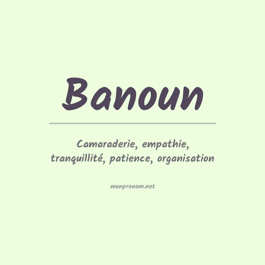 Signification du prénom Banoun