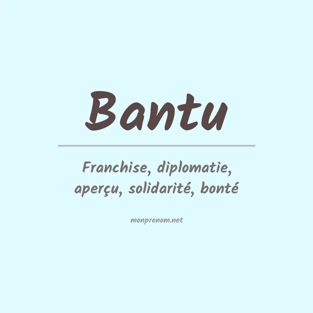 Signification du prénom Bantu