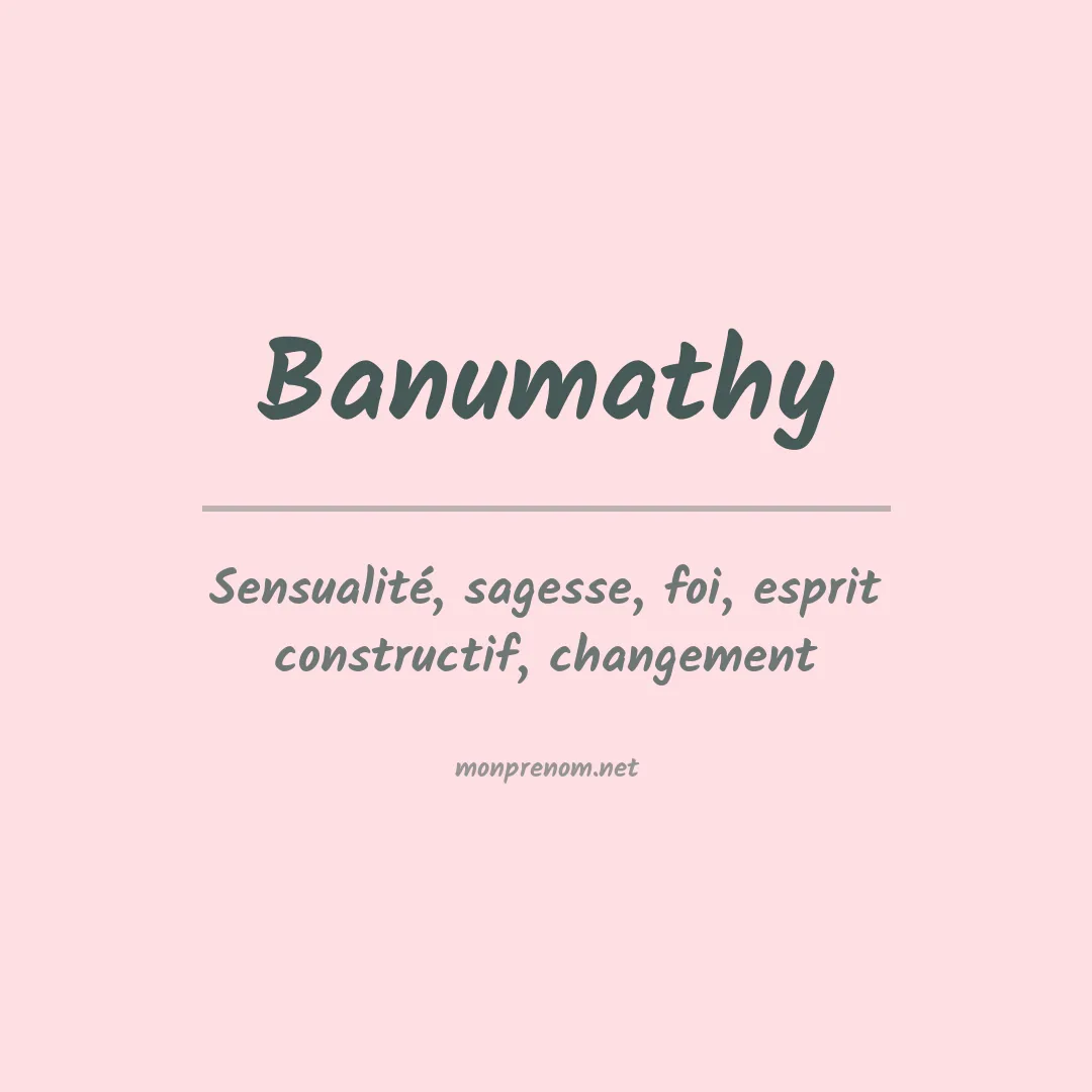 Signification du prénom Banumathy
