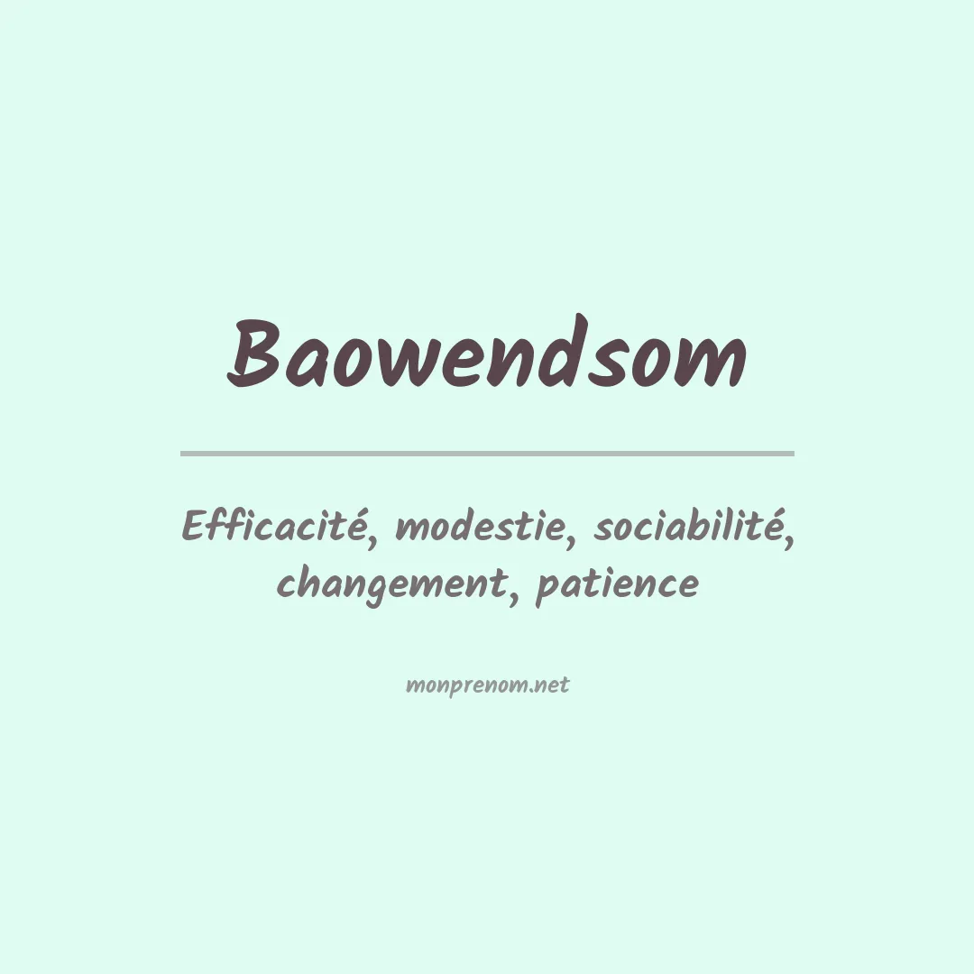 Signification du prénom Baowendsom