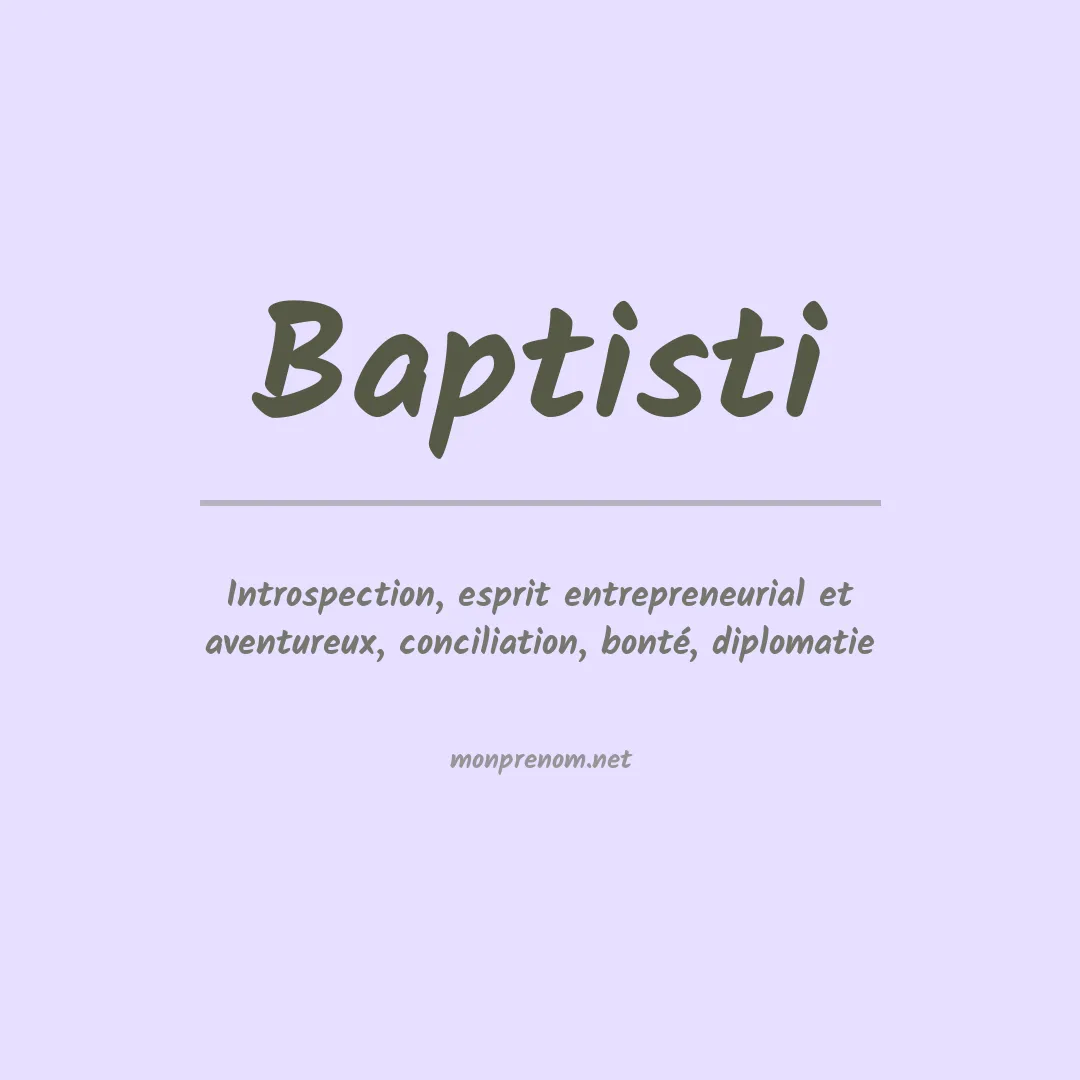 Signification du prénom Baptisti