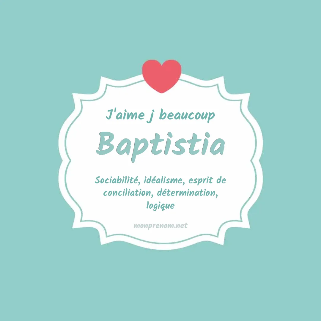 J'aime beaucoup Baptistia
