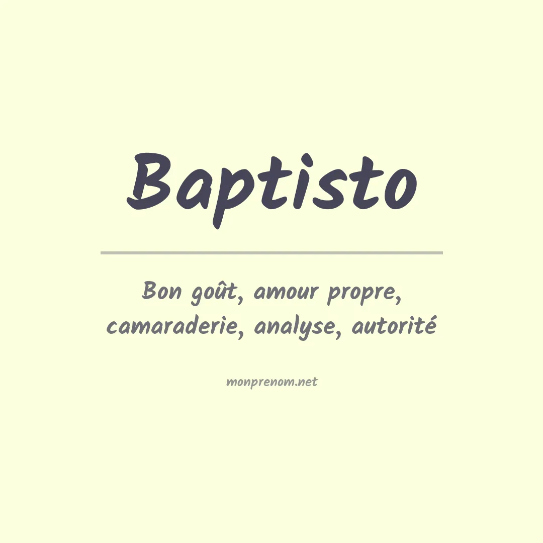 Signification du prénom Baptisto