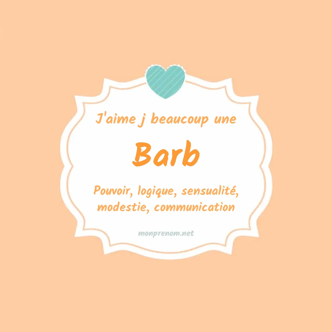 J'aime beaucoup Barb