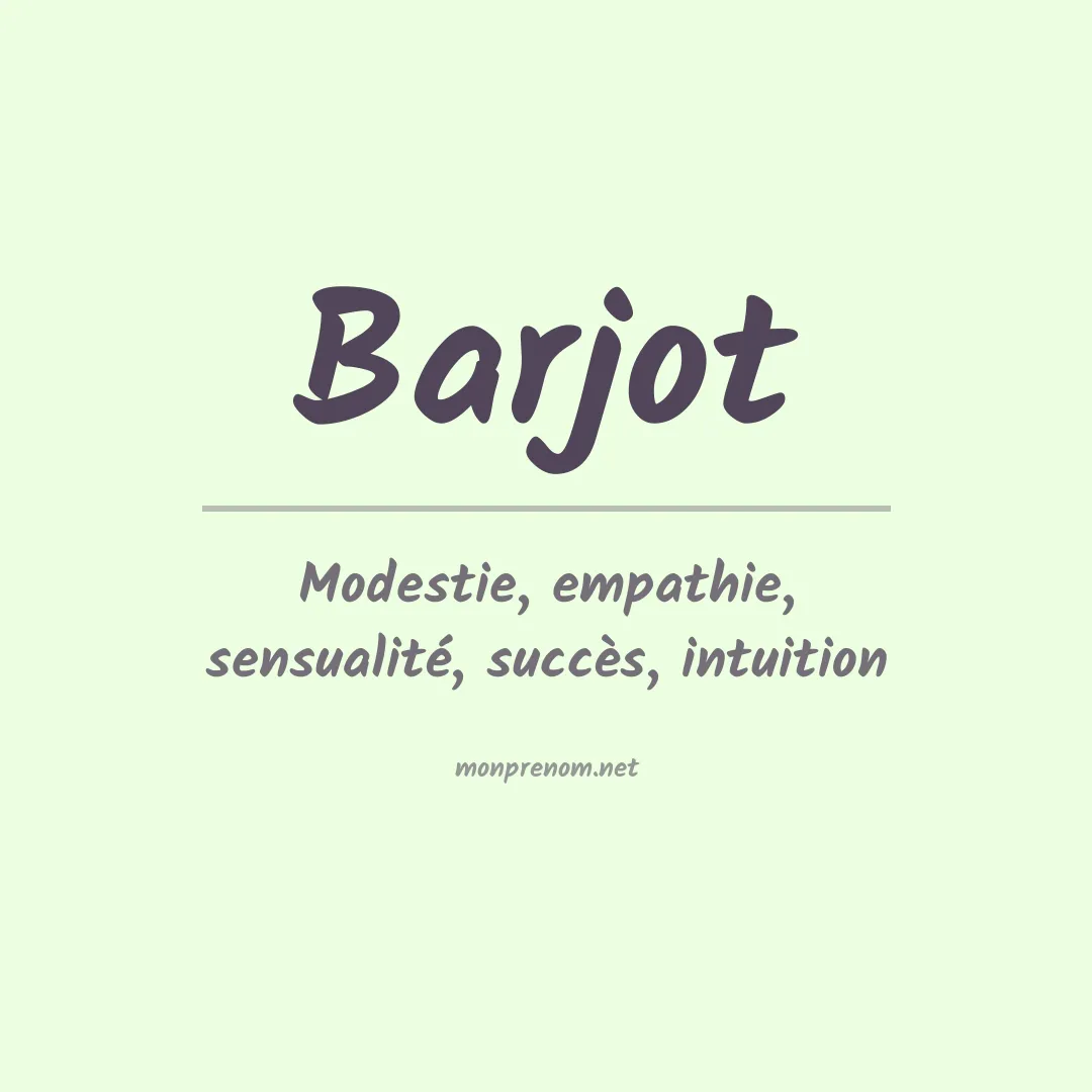 Signification du prénom Barjot