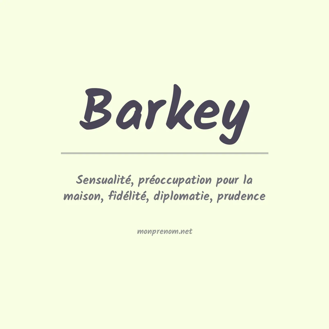 Signification du prénom Barkey