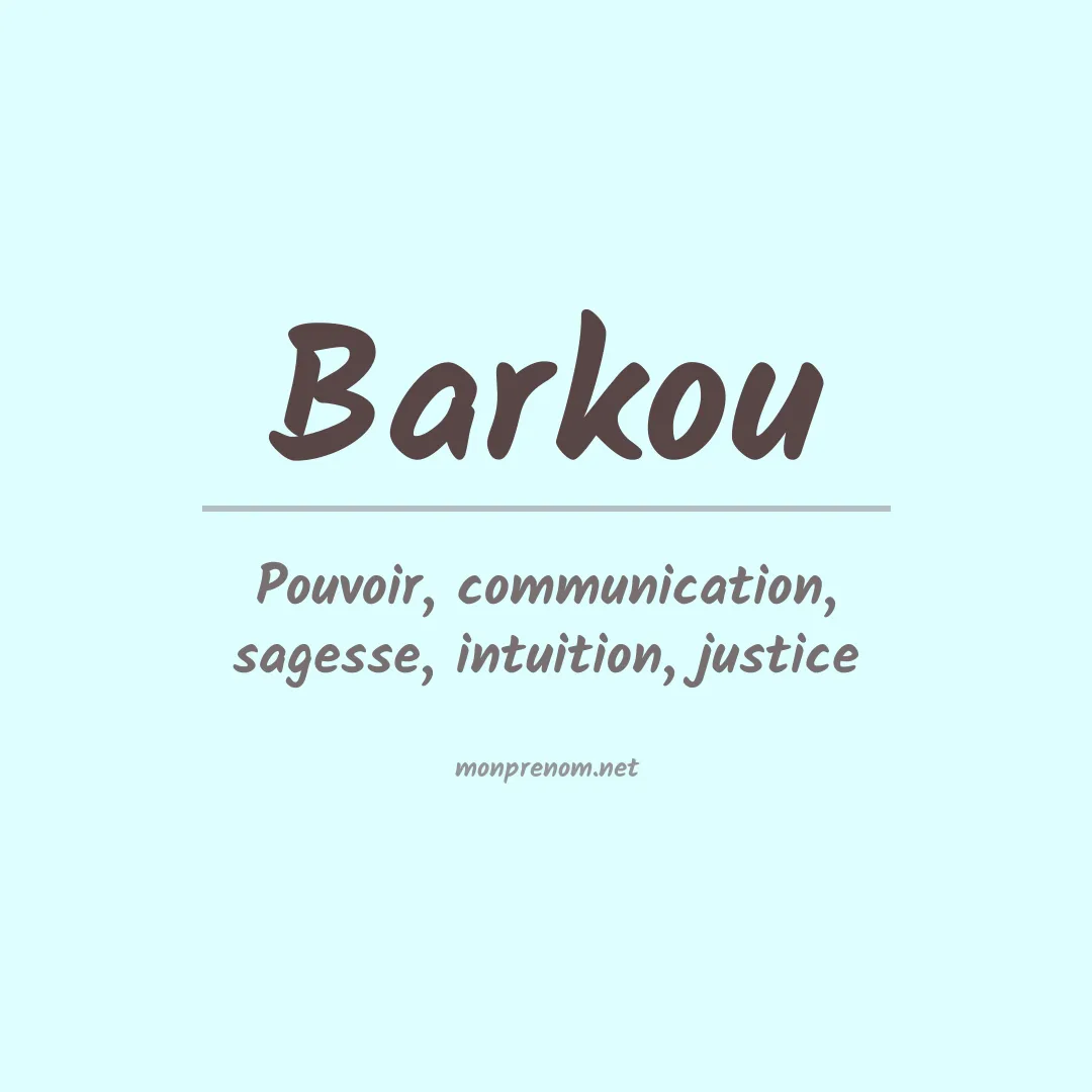 Signification du prénom Barkou