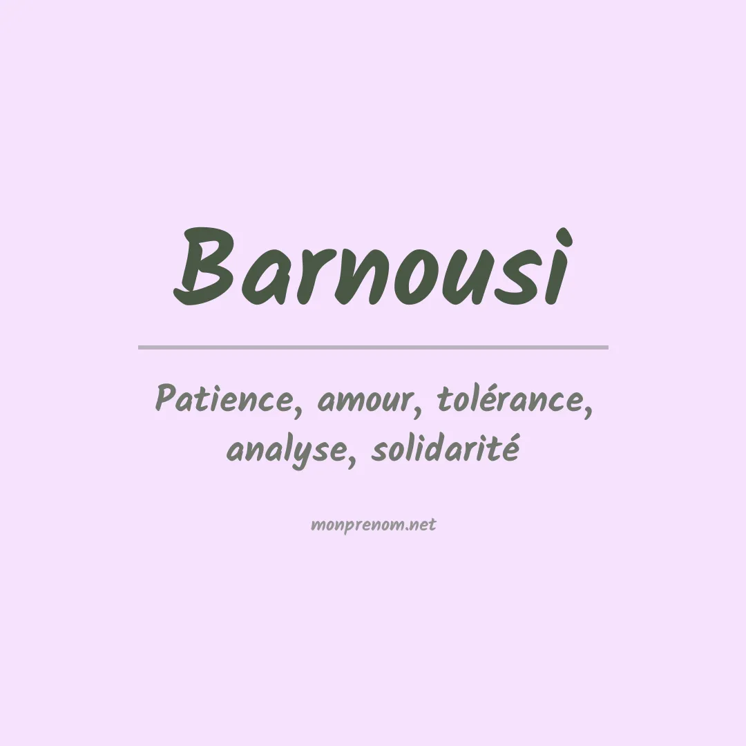 Signification du prénom Barnousi