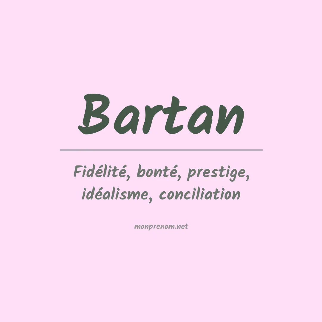 Signification du prénom Bartan