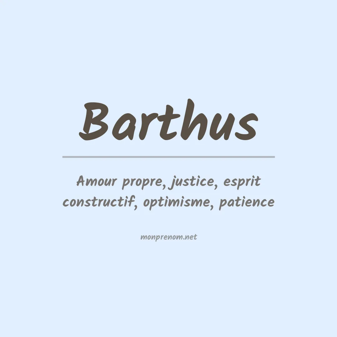 Signification du prénom Barthus