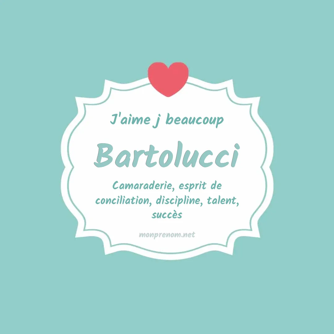 J'aime beaucoup Bartolucci
