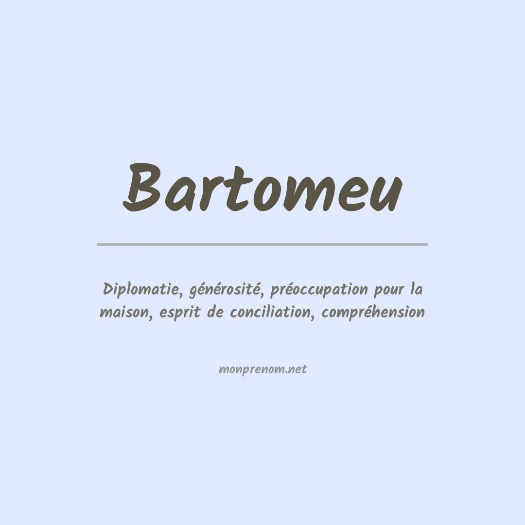 Signification du prénom Bartomeu
