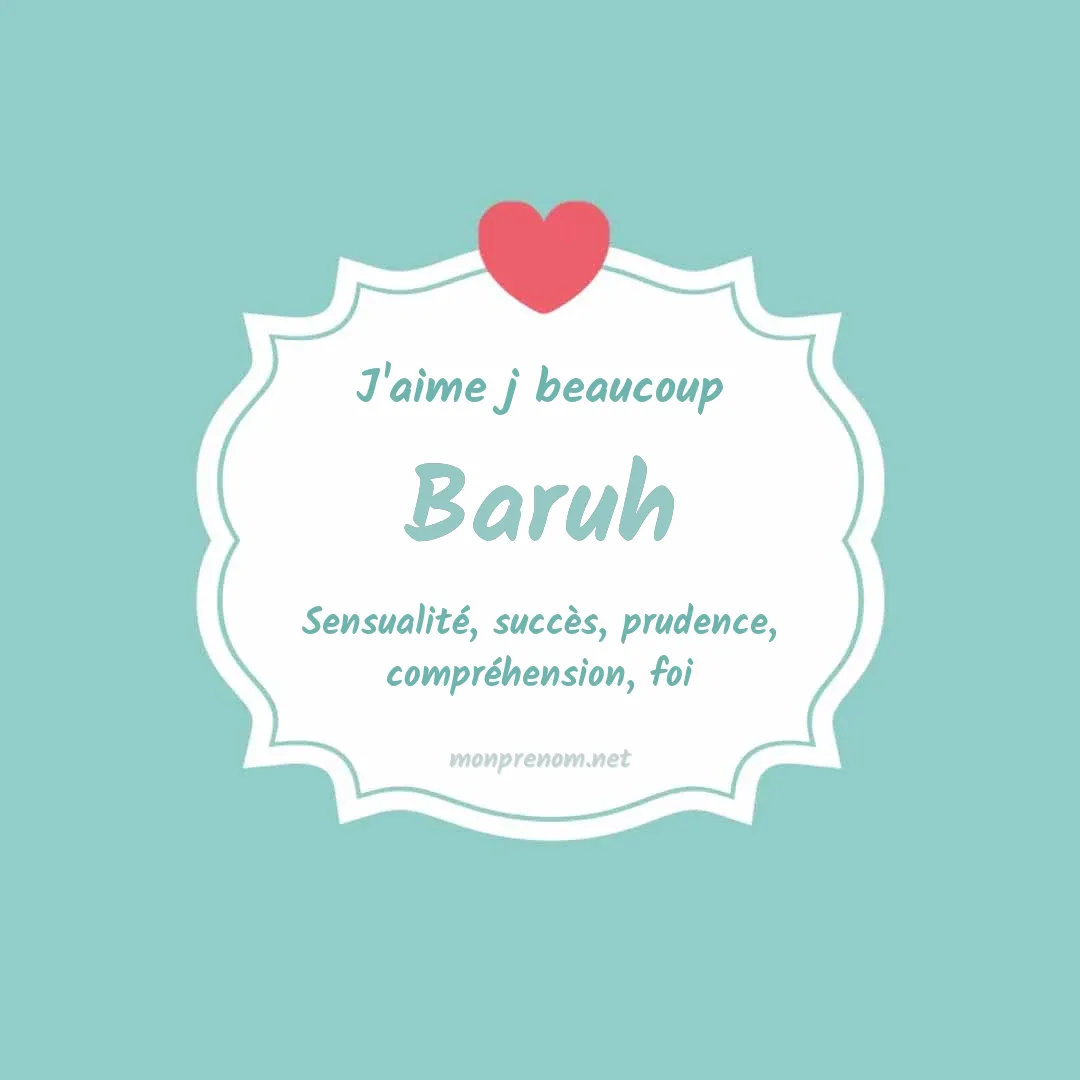 J'aime beaucoup Baruh