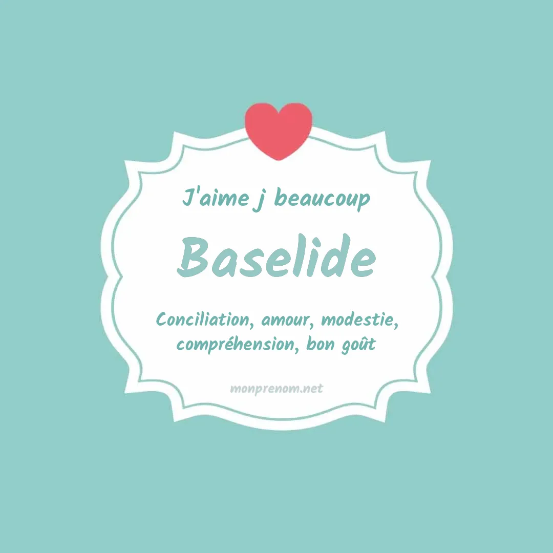 J'aime beaucoup Baselide