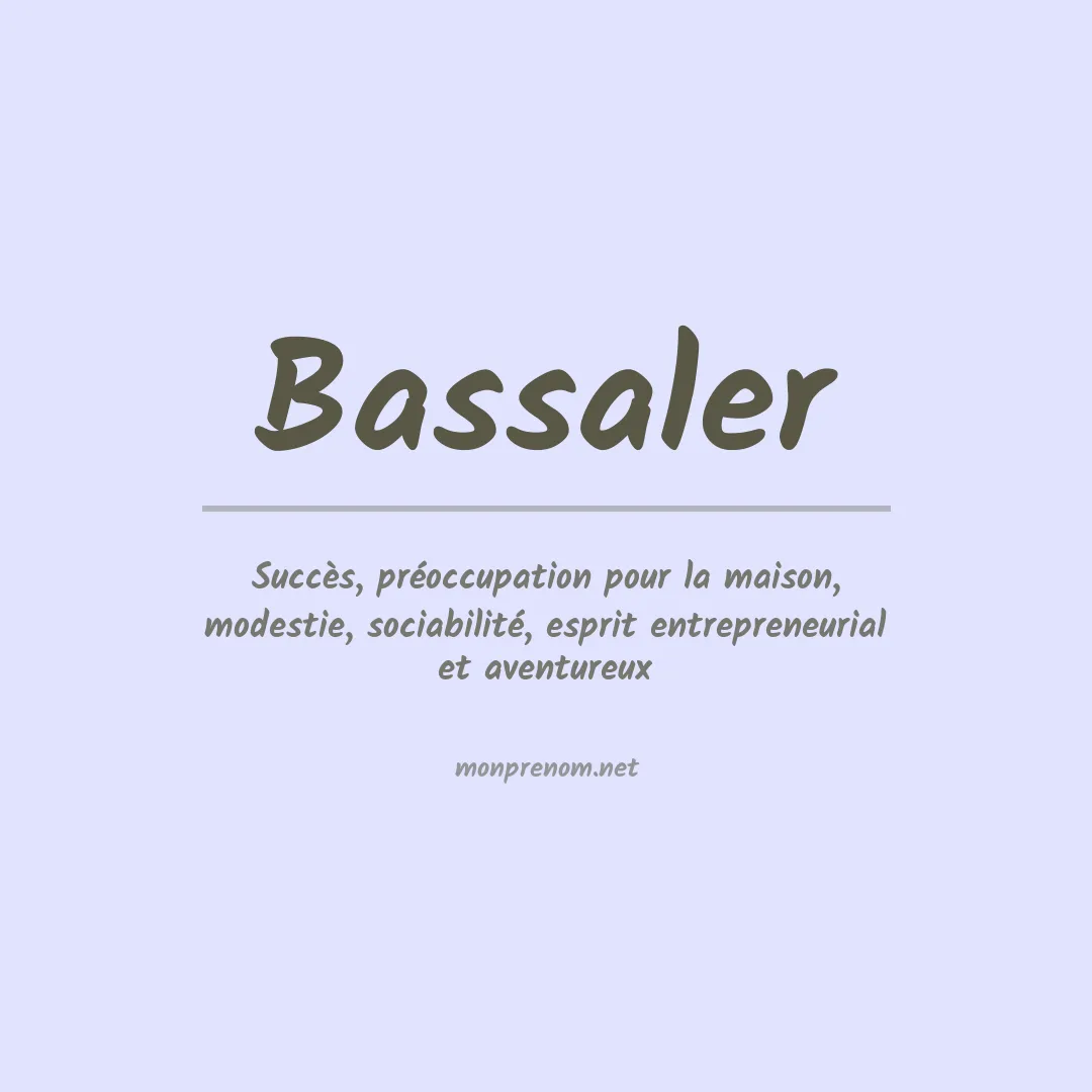 Signification du prénom Bassaler