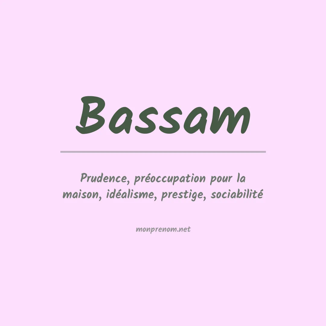 Signification du prénom Bassam