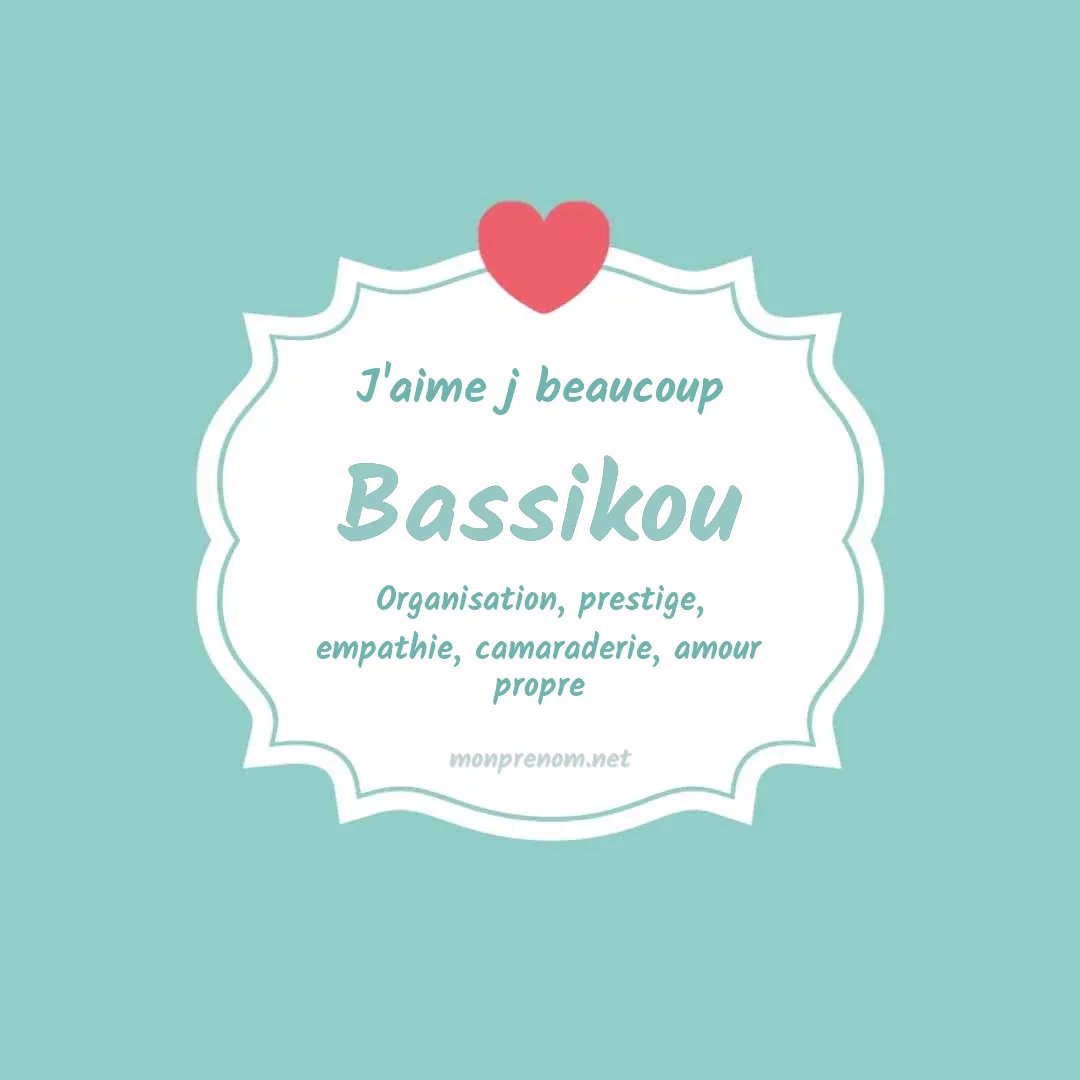 J'aime beaucoup Bassikou