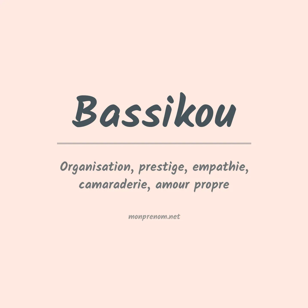 Signification du prénom Bassikou