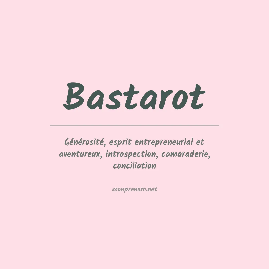 Signification du prénom Bastarot
