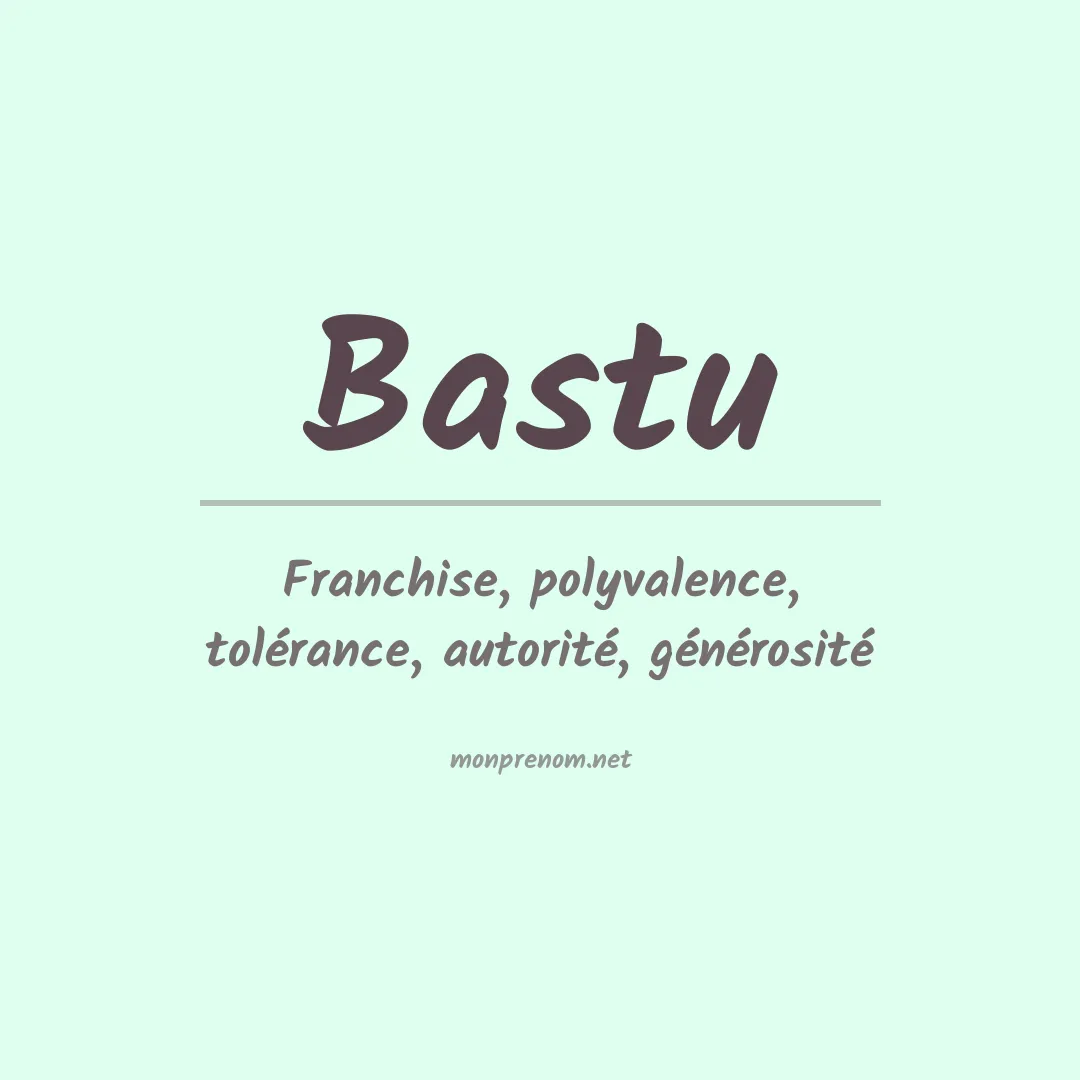 Signification du prénom Bastu