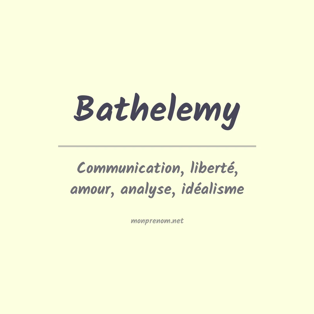Signification du prénom Bathelemy