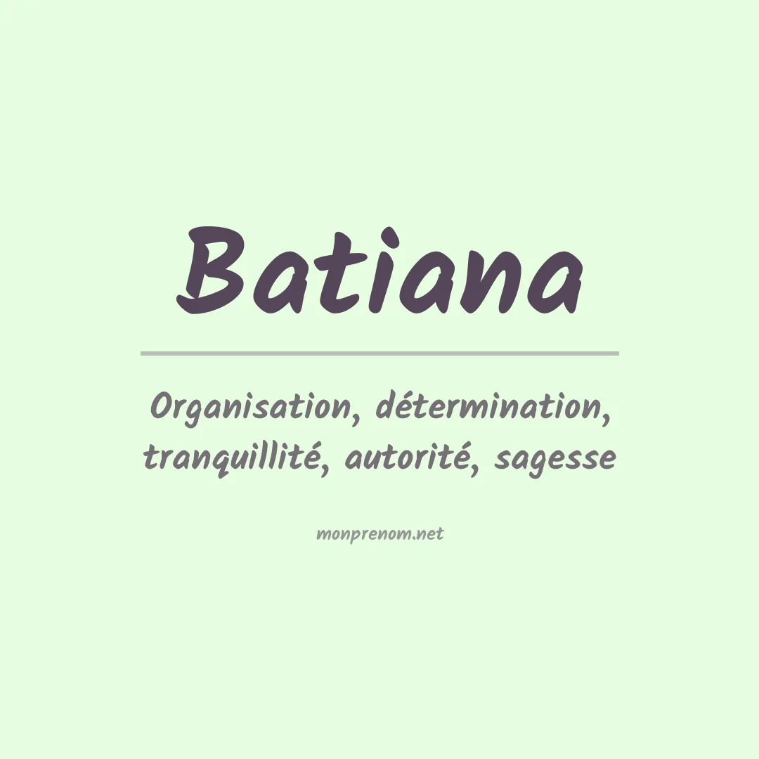Signification du prénom Batiana