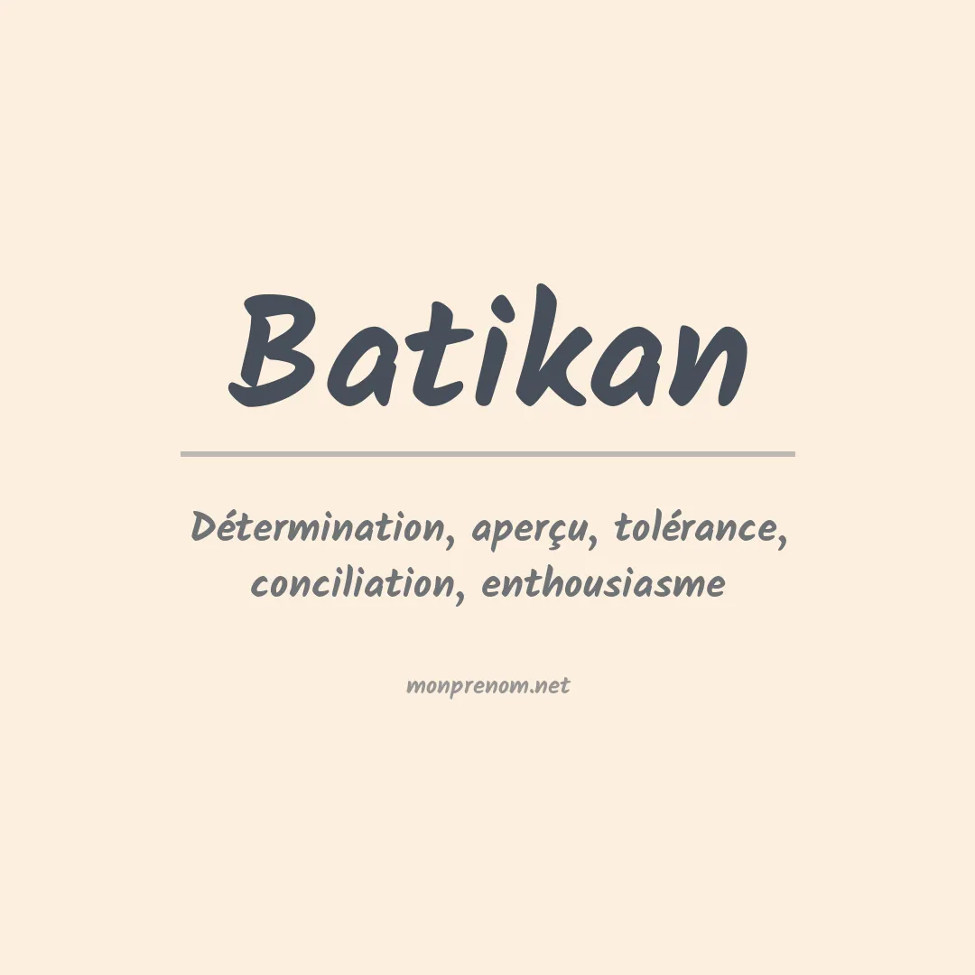Signification du prénom Batikan