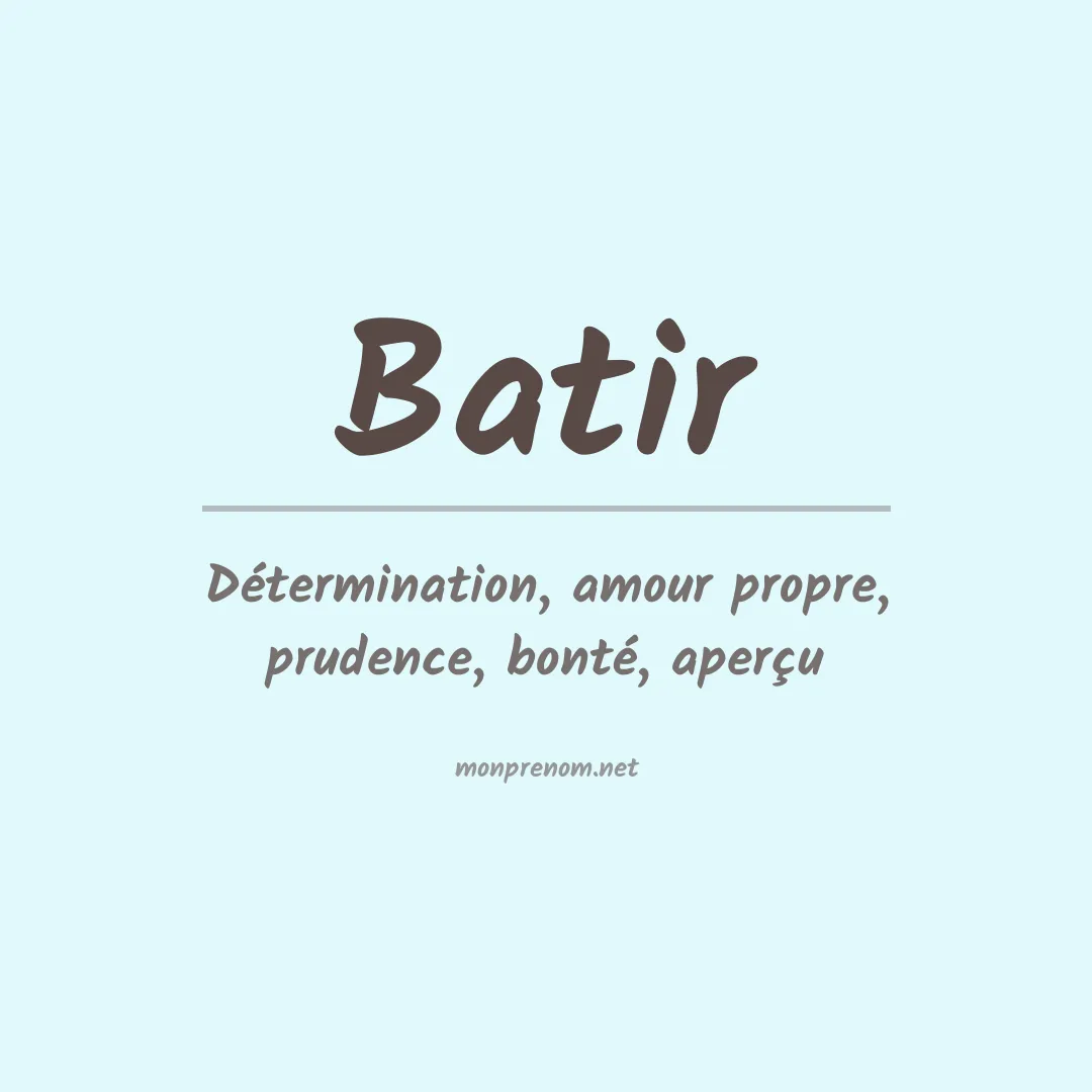 Signification du prénom Batir