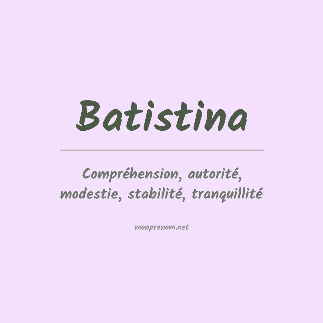 Signification du prénom Batistina