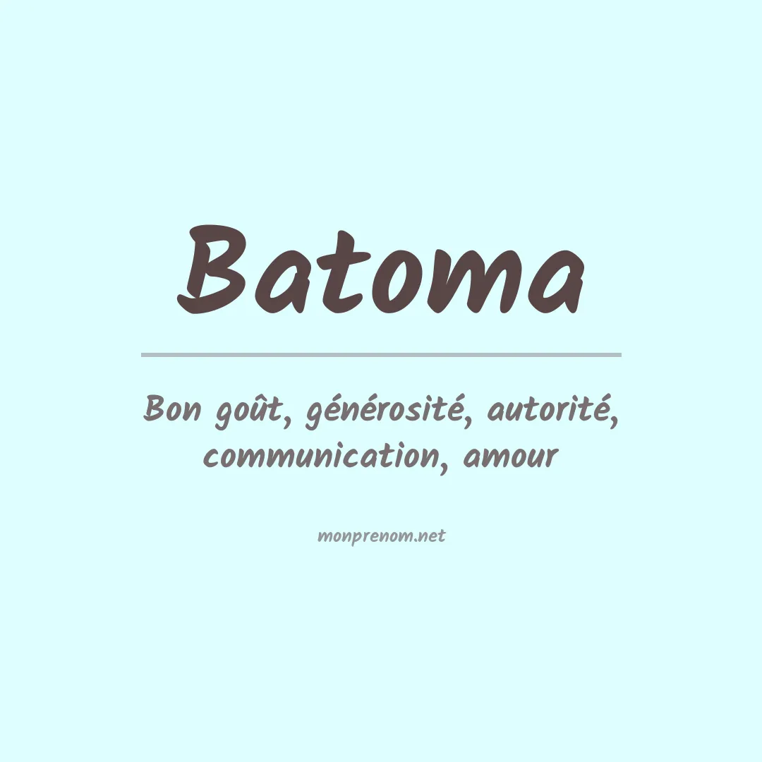 Signification du prénom Batoma