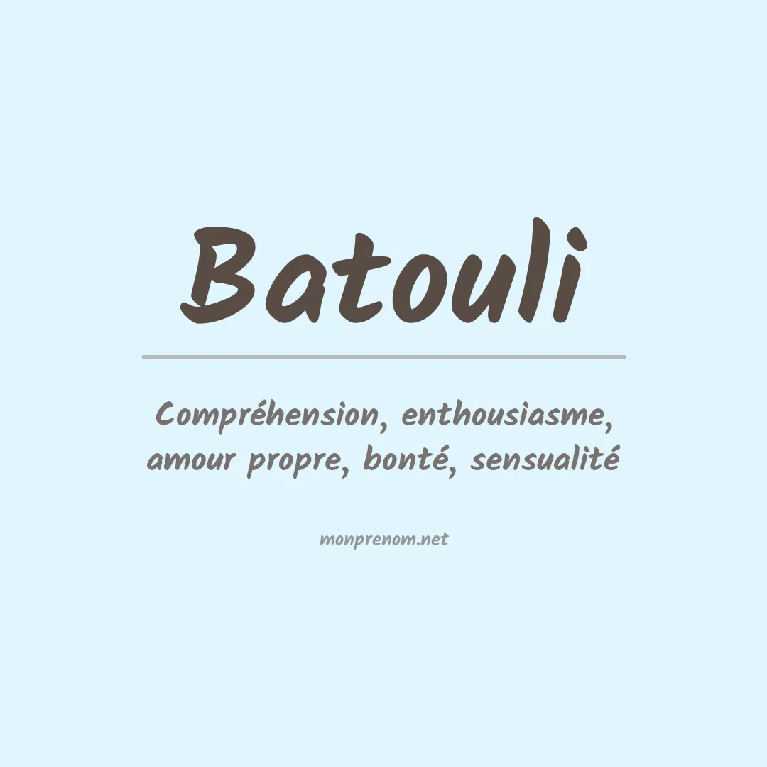 Signification du prénom Batouli