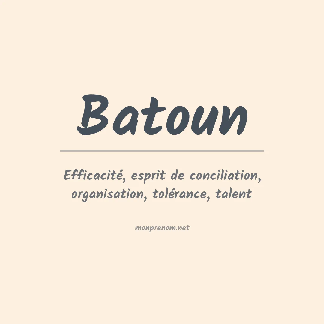 Signification du prénom Batoun