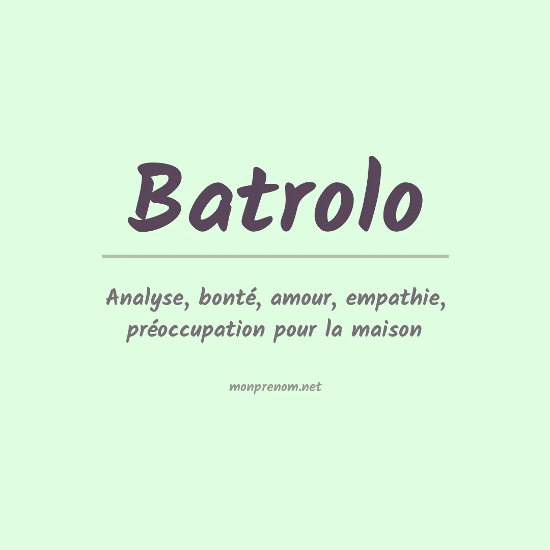 Signification du prénom Batrolo