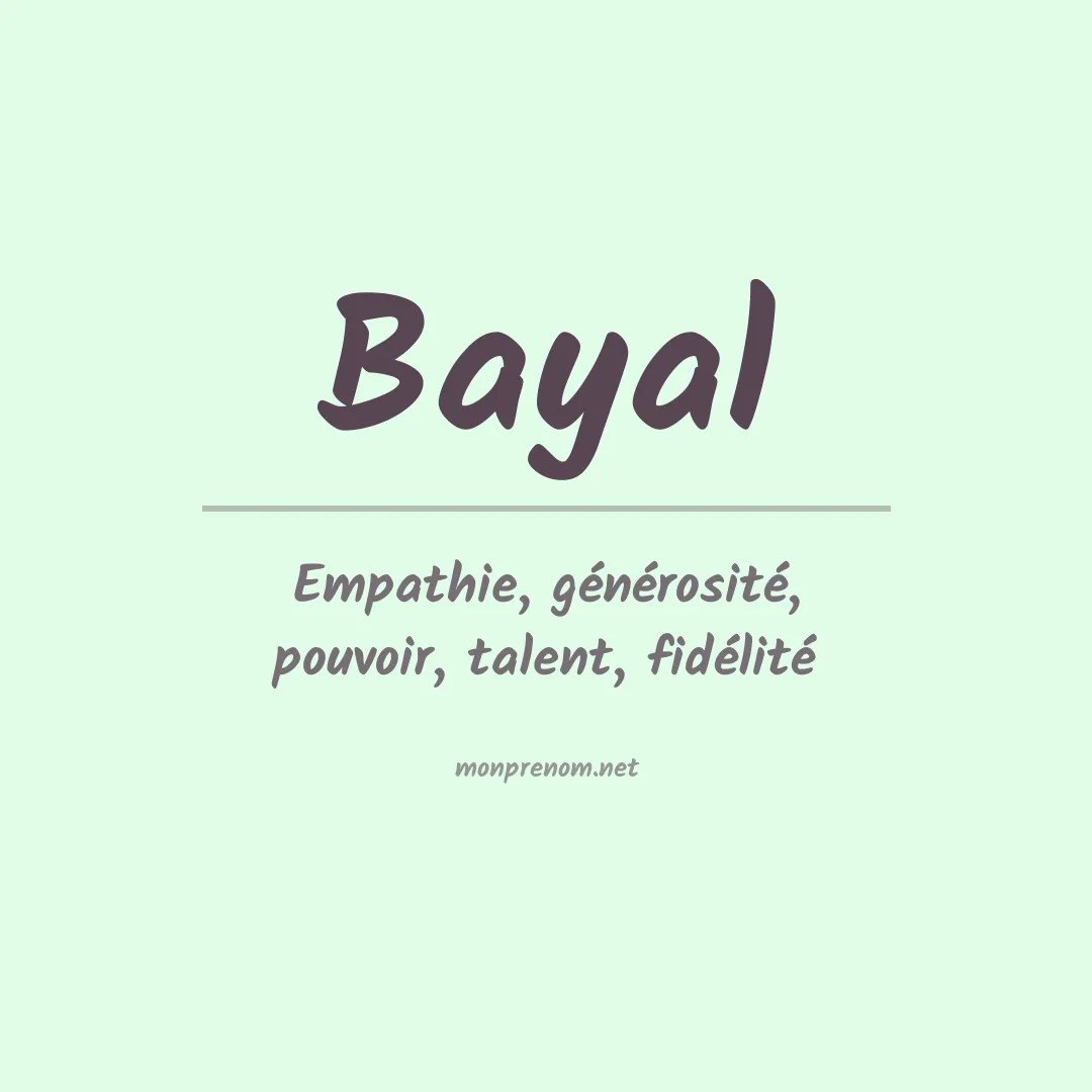 Signification du prénom Bayal