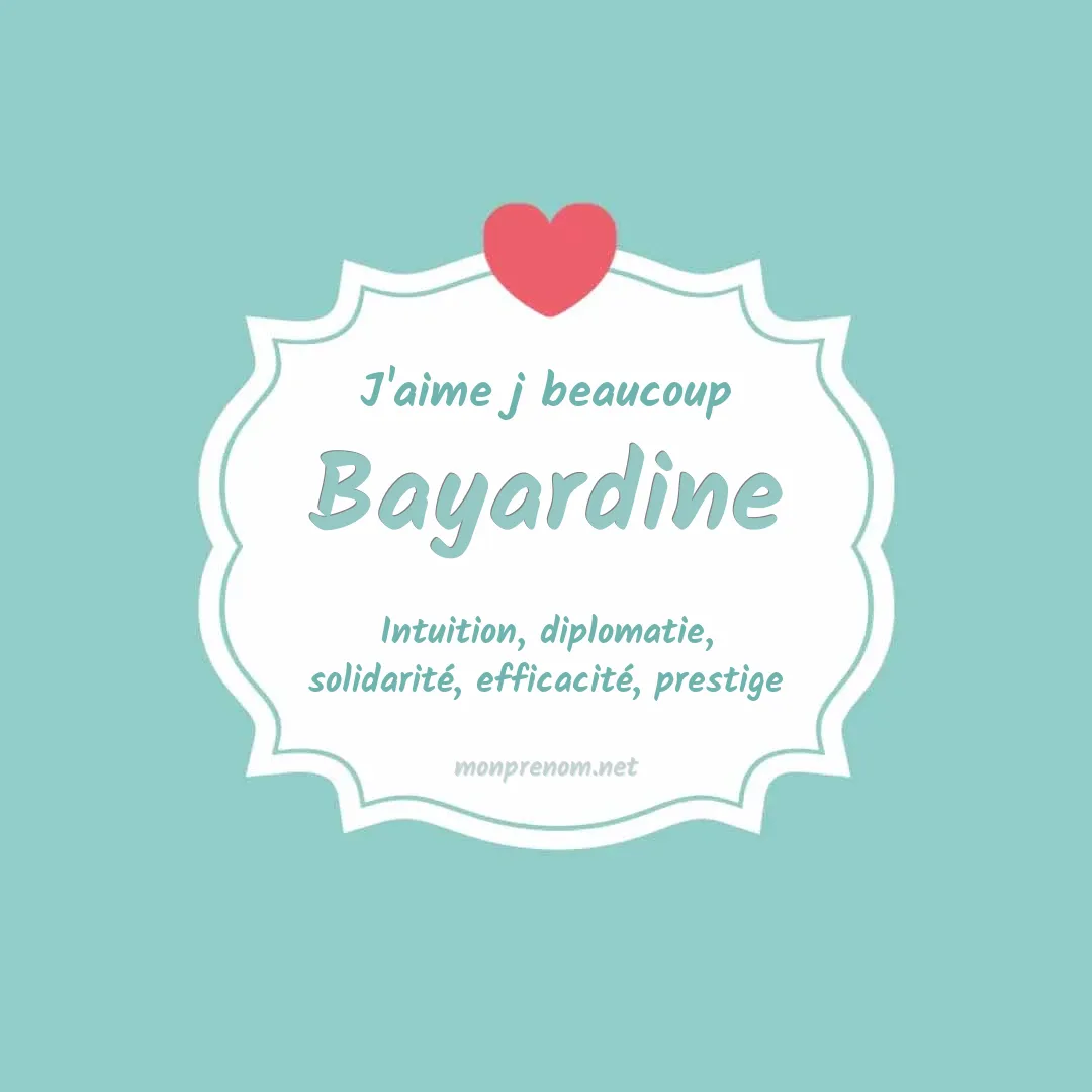 J'aime beaucoup Bayardine