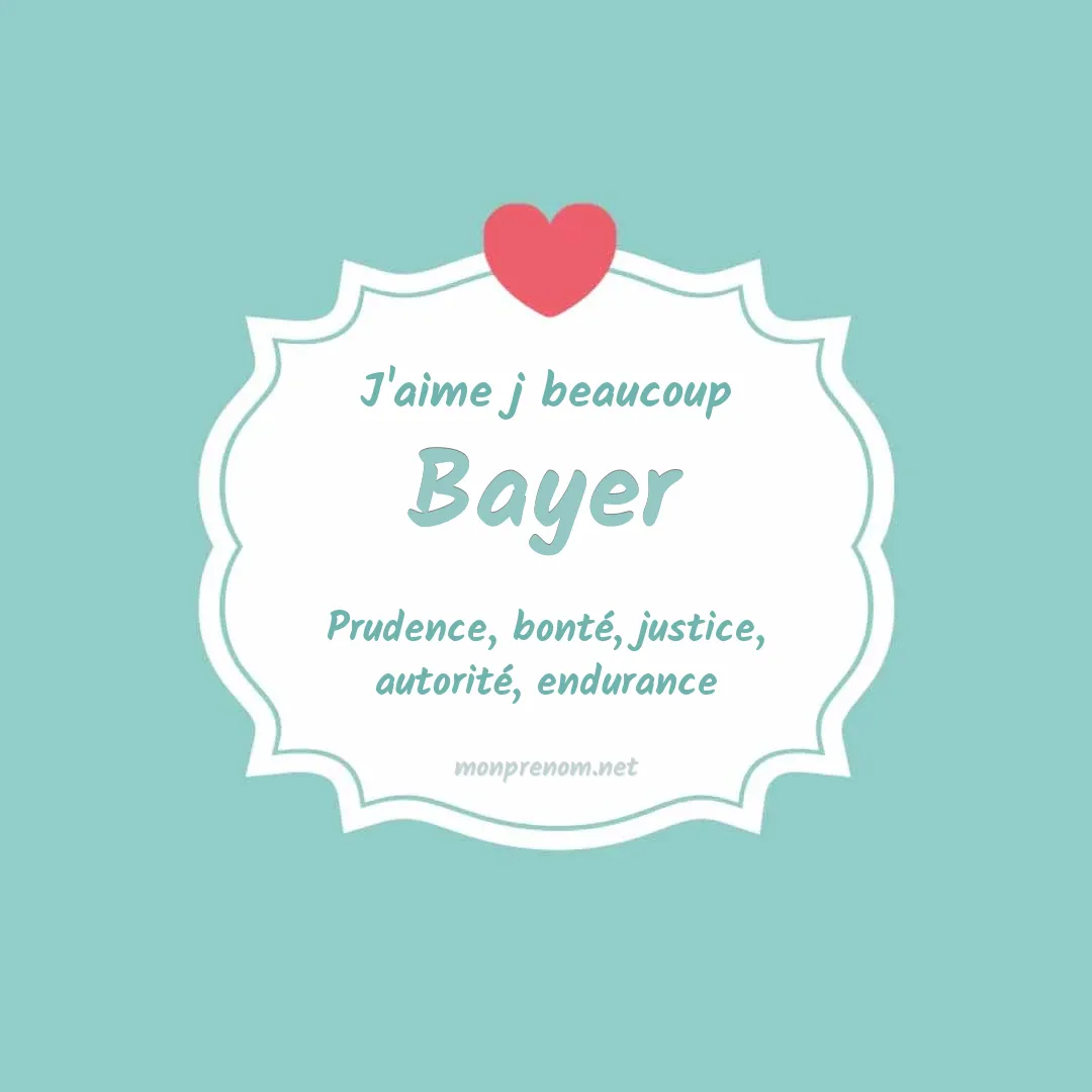 J'aime beaucoup Bayer