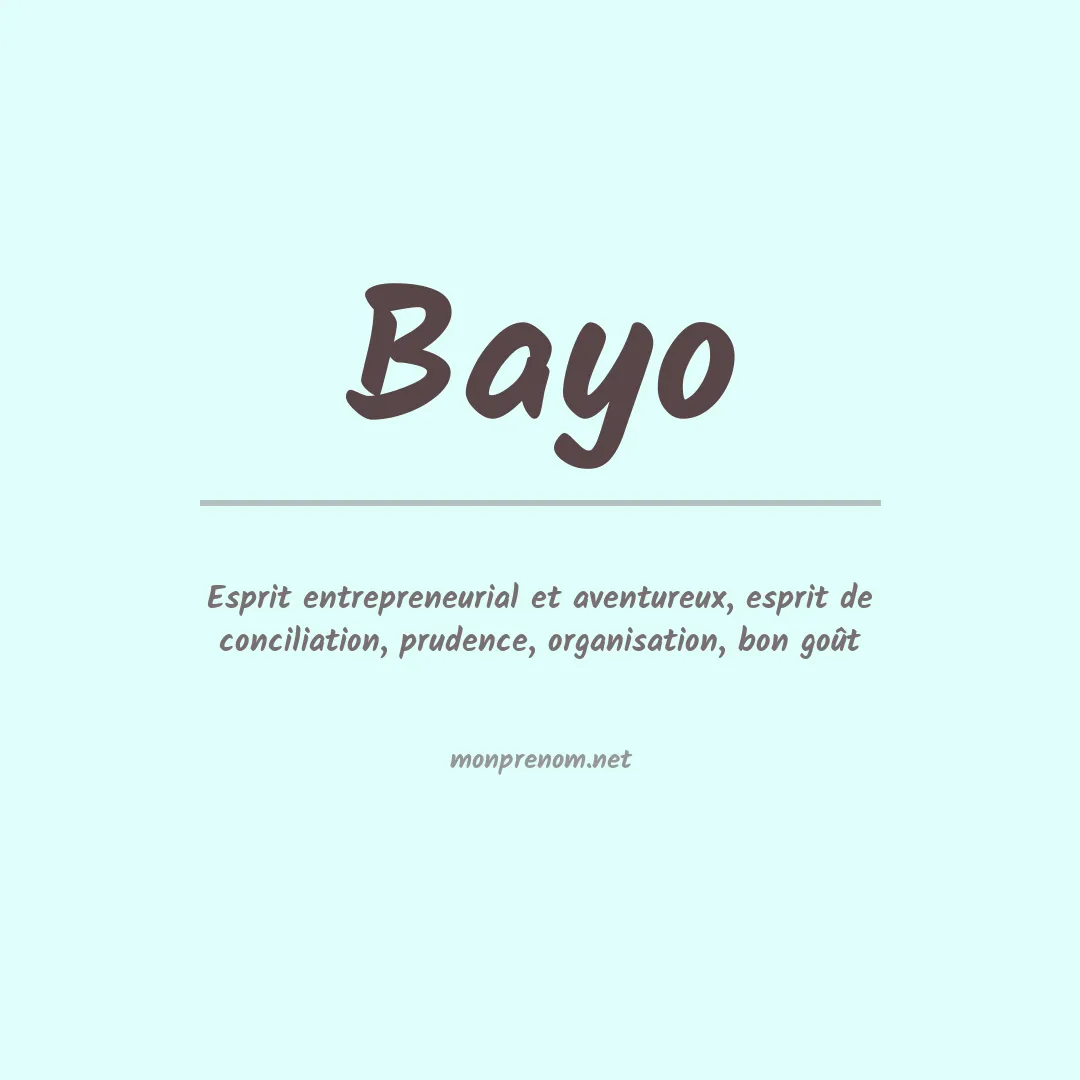 Signification du prénom Bayo